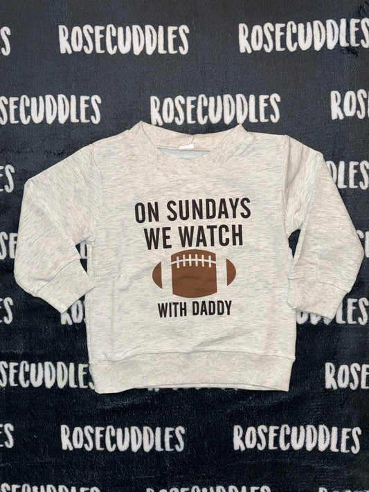 On Sundays We Watch Football With Daddy